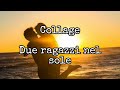 Due ragazzi nel sole ~ Collage { Testo }