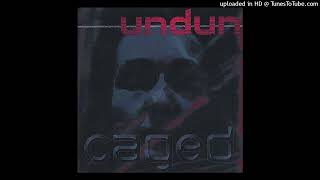 undun - Caged