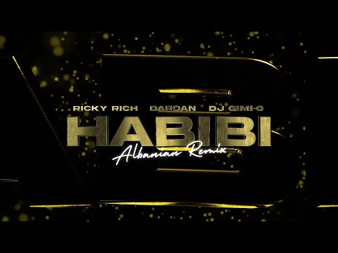 Ricky Rich x Dardan x DJ Gimi-O - Habibi (Albanian Remix)