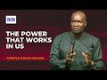 The Power That Works In Us Apostle Joshua Selman