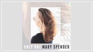 Mary Spender - Only One (Official Audio)