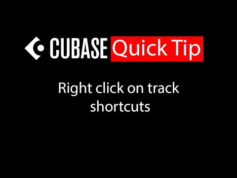 002 - Cubase Quick Tip - Right click on track shortcuts