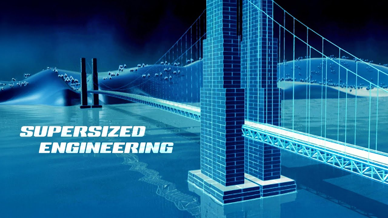 Bridges – Supersized Engineering – Big Bigger Biggest