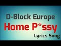 D-Block Europe - Home P*ssy (Lyrics Song)