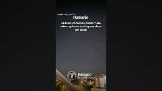 Mísseis iranianos contornam interceptores e atingem alvos em Israel