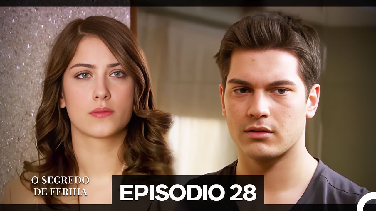 O Segredo de Feriha Episodio 28 (Dublagem em Português)