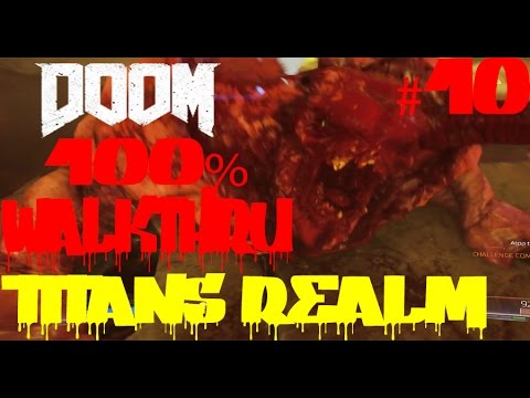 DOOM 4: TITAN'S REALM 100% WALKTHROUGH SINGLE PLAYER CAMPAIGN GAMEPLAY PART 10