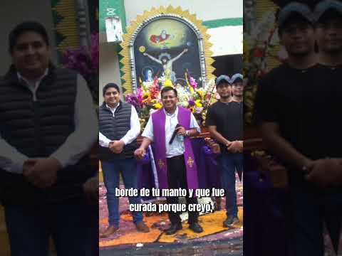 Oración al Señor de los Milagros de Vitoc - Chanchamayo • Junín