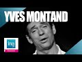 Yves Montand, le best of | Archive INA