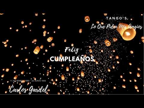 Carlos Gardel - Feliz Cumpleaños!