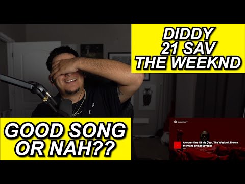 Diddy, The Weeknd, 21 Savage, French Montana 'Another One of Me' First Reaction!