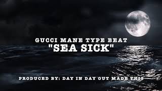 [FREE] Gucci Mane Type Beat 2020 &quot;Sea Sick&quot;