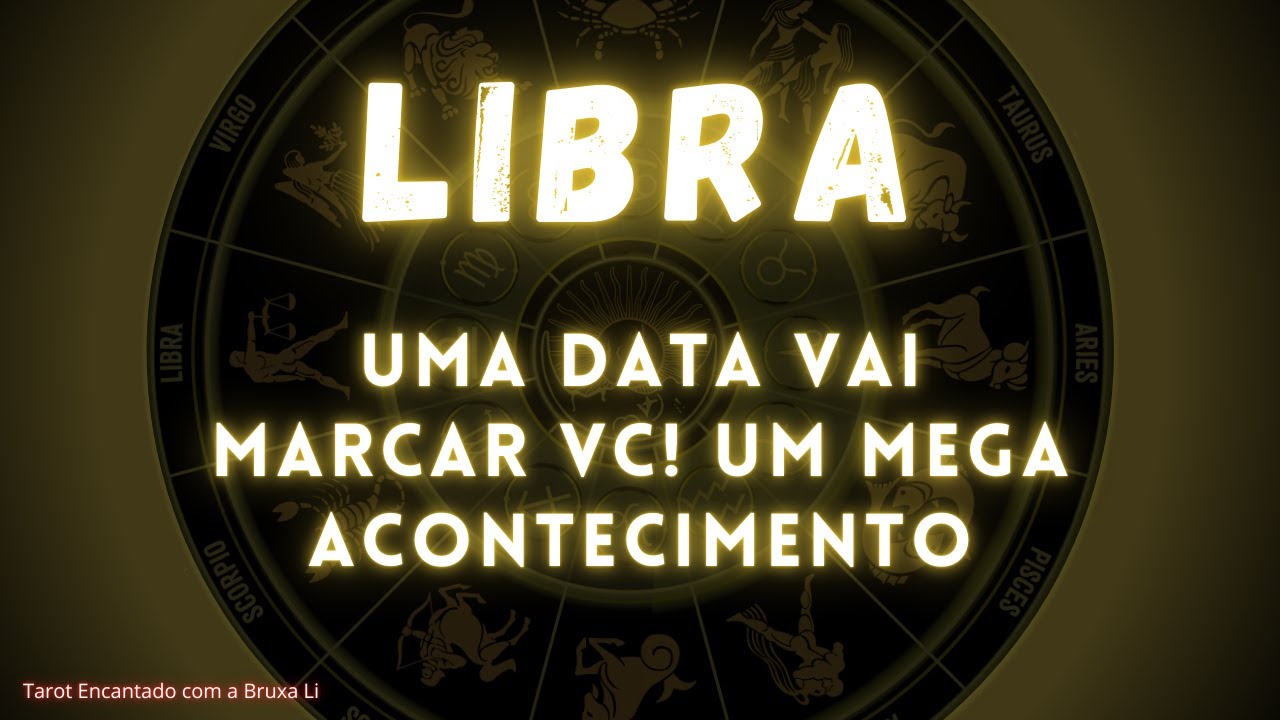 LIBRA♎UMA DATA VAI MARCAR VC! UM MEGA ACONTECIMENTO NA SUA VIDA