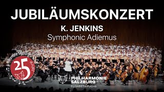 K. JENKINS · Symphonic Adiemus · Philharmonie Salzburg &amp; Chor · Elisabeth Fuchs