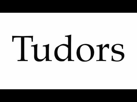 How to Pronounce Tudors