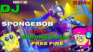 Download lagu Dj Spongebob versi burung gagak Free fire dance tik tok terbaru mp3 Download lagu Dj Spongebob versi burung gagak Free fire dance tik tok terbaru mp3