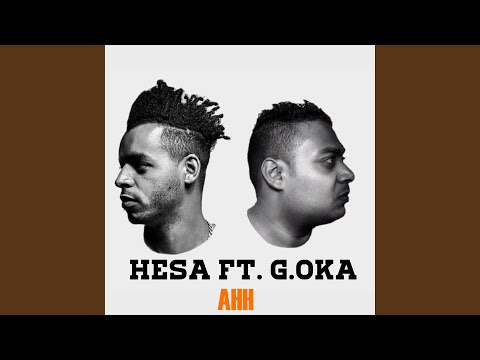 Hesa Ft. G.Oka - Ahh | هيصة و أوكا - اه