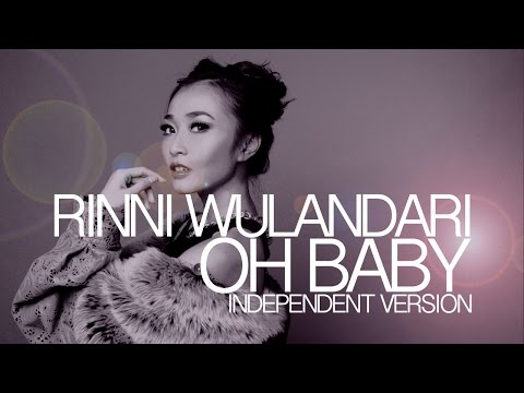 Rinni Wulandari - Oh Baby [Indie Music Video]