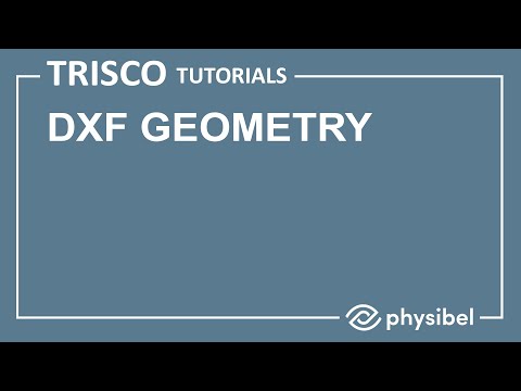 Physibel TRISCO Tutorials : Importing DXF to TRISCO