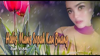 Download lagu Dangdut Asyik - HABIS MANIS SEPAH KAU BUANG | Musik Dangdut mp3