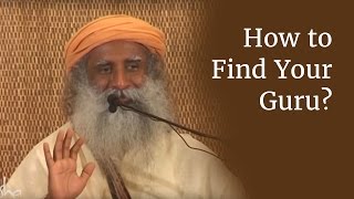 How to Find Your Guru? | Sadhguru
