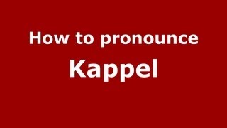 How to pronounce Kappel