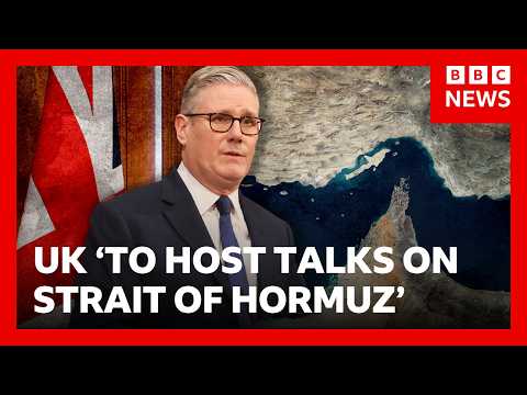 Keir Starmer says UK will host talks on Strait of Hormuz | BBC News