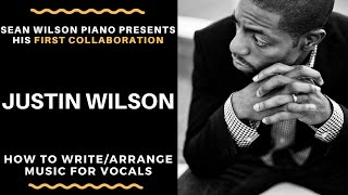 How to Write and Arrange for Vocals | My First Collaboration Video | Justin Wilson explains No Room!