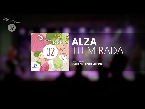 Alza tu mirada (cantado)