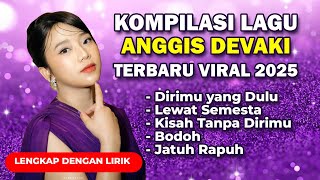 Download lagu KOMPILASI FULL ALBUM LAGU TERBAIK ANGGIS DEVAKI - HITS DAN VIRAL 2025! mp3 Download lagu KOMPILASI FULL ALBUM LAGU TERBAIK ANGGIS DEVAKI - HITS DAN VIRAL 2025! mp3