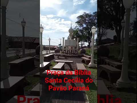 Praça da Bíblia na linda cidade de Santa Cecília do Pavão no norte pioneiro do Paraná