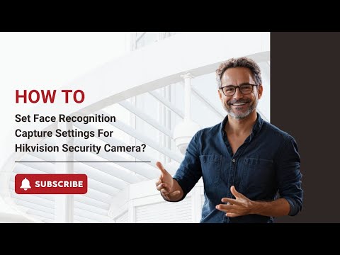 How To Set Face Recognition Capture Settings For Hikvision Security Camera