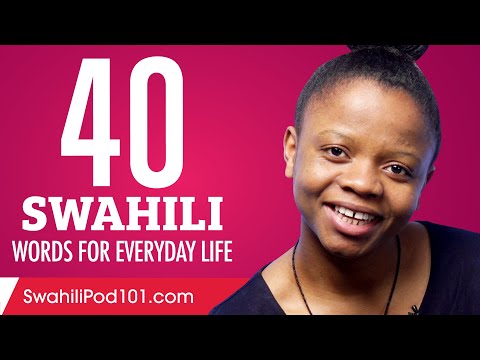 40 Swahili Words for Everyday Life - Basic Vocabulary #2