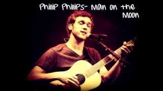Phillip Phillips- Man On The Moon