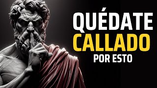 11 Cosas Negativas Que te Pasan Cuando Hablas De Más, El Poder De Guardar Silencio | ESTOICISMO
