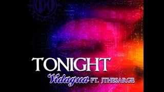 Vidagua - Tonight ft. JtheSarge