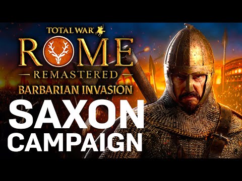 FURY OF THE SAXONS! Total War: Rome Remastered - Barbarian Invasion Saxon Campaign Gameplay