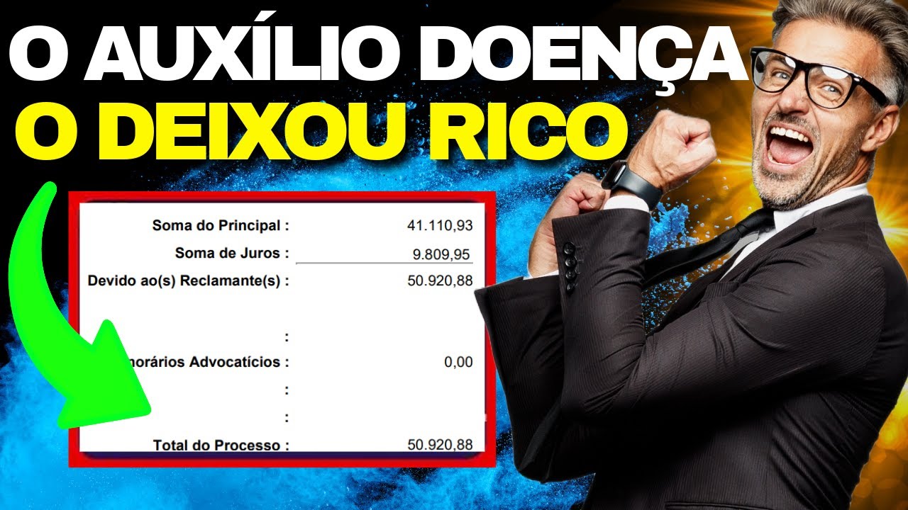 O Auxílio Doença PODE te Deixar RICO DEMAIS [MAIS DE R$ 50.000,00]