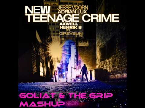 Jesse Voorn ft Greysun vs Axwell & Henrik B   New Teenage Crime (TheGrip & Goliat Mashup)