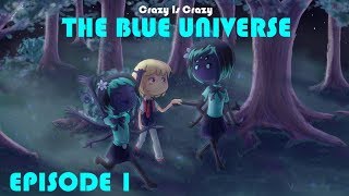 The Blue Universe EPISODE 1 : The meeting
