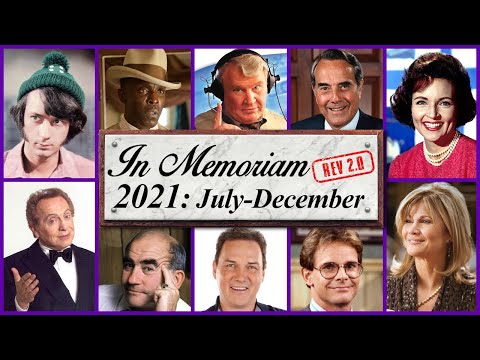 In Memoriam 2021: July - December - Famous Faces We Lost