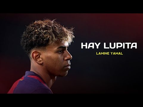 Lamine Yamal - Hay Lupita (Lomiiel)