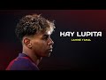 Lamine Yamal Hay Lupita Lomiiel
