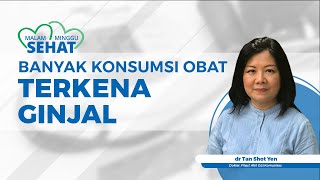 Terlalu Banyak Mengonsumsi Obat akan Terkena Ginjal, Begini Menurut Ahli Gizi dr Tan Shot Yen