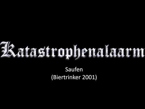 Katastrophenalaarm - Saufen (Biertrinker 2001)