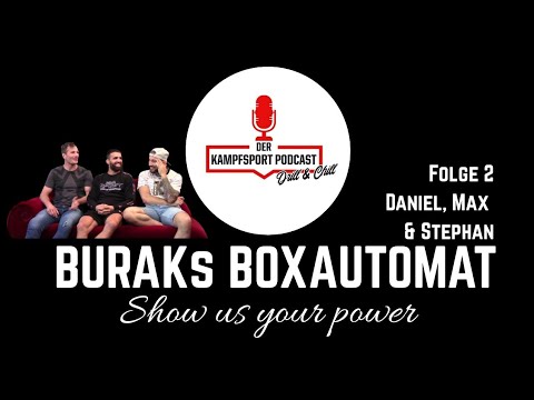BURAK's BOXAUTOMAT Folge 2 - Max Coga, Stephan Pütz & Daniel Weichel