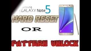 Samsung Galaxy Note 5 Hard Reset(Pattern unlock)..