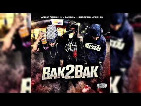 Young $tunnah x Taliban x RubberBandRalph- Bak2Bak