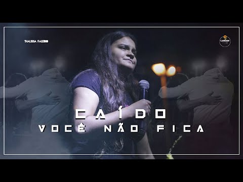 Caído você não fica! - Thalissa Faleiro