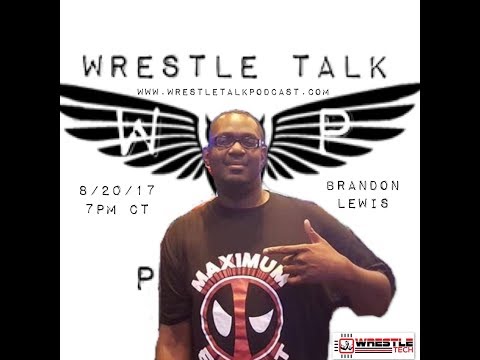 Big and Bad feat Brandon Lewis of Wrestle Tech Ep.154